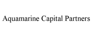 AQUAMARINE CAPITAL PARTNERS