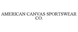 AMERICAN CANVAS SPORTSWEAR CO.