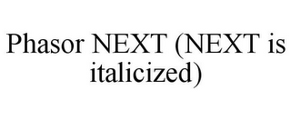 PHASOR NEXT (NEXT IS ITALICIZED)