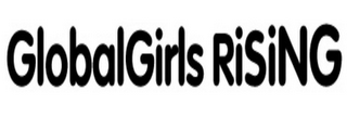 GLOBALGIRLS RISING