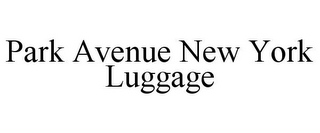 PARK AVENUE NEW YORK LUGGAGE