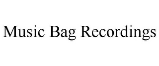 MUSIC BAG RECORDINGS