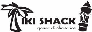 TIKI SHACK GOURMET SHAVE ICE