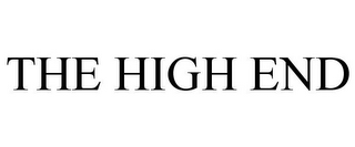 THE HIGH END