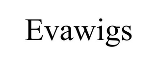 EVAWIGS