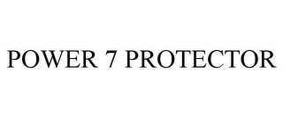 POWER 7 PROTECTOR