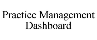 PRACTICE MANAGEMENT DASHBOARD