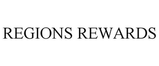 REGIONS REWARDS