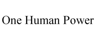 ONE HUMAN POWER