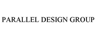 PARALLEL DESIGN GROUP