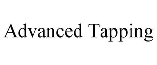 ADVANCED TAPPING