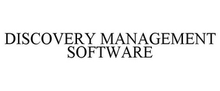 DISCOVERY MANAGEMENT SOFTWARE