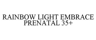 RAINBOW LIGHT EMBRACE PRENATAL 35+