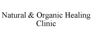 NATURAL & ORGANIC HEALING CLINIC