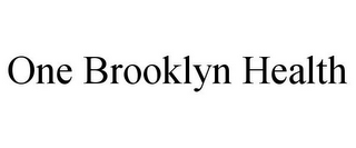 ONE BROOKLYN HEALTH