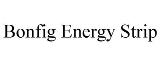 BONFIG ENERGY STRIP