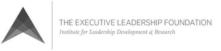 THE EXECUTIVE LEADERSHIP FOUNDATION INSTITUTE FOR LEADERSHIP DEVELOPMENT & RESEARCH