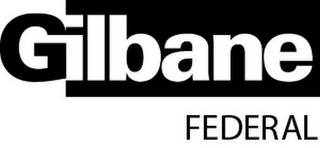 GILBANE FEDERAL