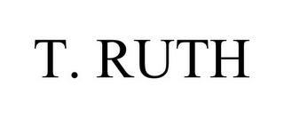 T. RUTH