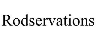 RODSERVATIONS