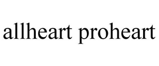 ALLHEART PROHEART