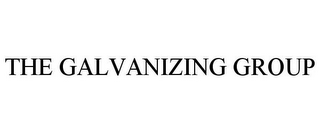 THE GALVANIZING GROUP