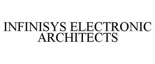 INFINISYS ELECTRONIC ARCHITECTS