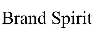 BRAND SPIRIT