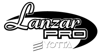 LANZAR PRO YOTTA