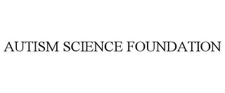 AUTISM SCIENCE FOUNDATION