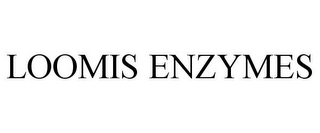 LOOMIS ENZYMES