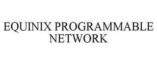 EQUINIX PROGRAMMABLE NETWORK