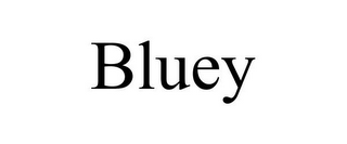 BLUEY