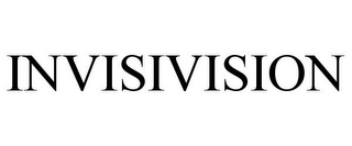 INVISIVISION