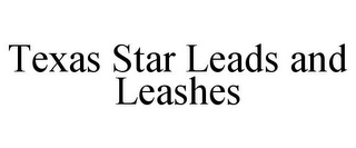 TEXAS STAR LEADS AND LEASHES