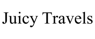 JUICY TRAVELS