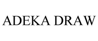 ADEKA DRAW