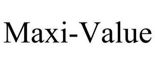 MAXI-VALUE