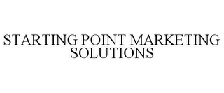 STARTING POINT MARKETING SOLUTIONS