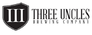III THREE UNCLES BREWING COMPANY