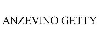 ANZEVINO GETTY