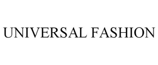 UNIVERSAL FASHION