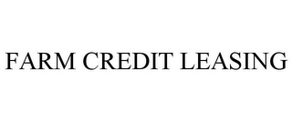 FARM CREDIT LEASING