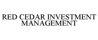 RED CEDAR INVESTMENT MANAGEMENT