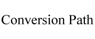 CONVERSION PATH