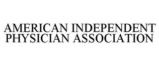 AMERICAN INDEPENDENT PHYSICIAN ASSOCIATION