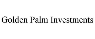 GOLDEN PALM INVESTMENTS