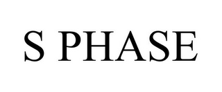 S PHASE