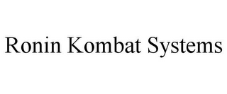 RONIN KOMBAT SYSTEMS