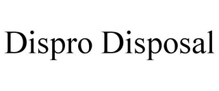 DISPRO DISPOSAL